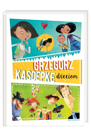 Grzegorz Kasdepke dzieciom - Grzegorz Kasdepke