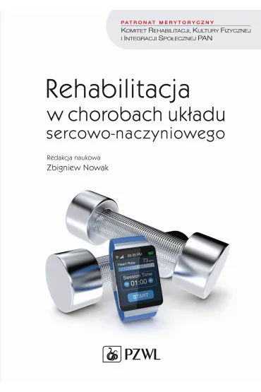Rehabilitacja w chorobach uk�adu sercowo-naczyniowego - Zbigniew Nowak
