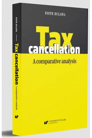 Tax cancellation: A comparative analysis - Piotr Bu�awa