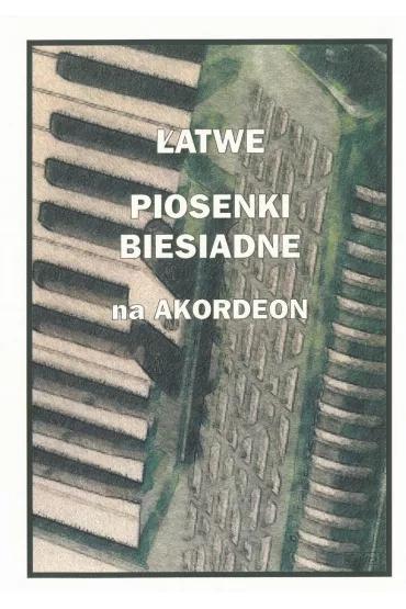 �atwe Piosenki biesiadne na akordeon - Piotr  �miejczak