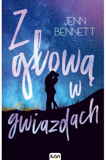 Z g�ow� w gwiazdach - Jenn Bennett