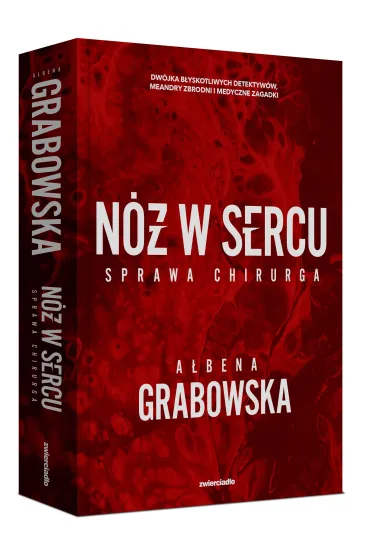 N� w sercu. Sprawa chirurga - A�bena Grabowska