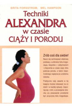 Techniki Aleksandra w czasie ci��y - Forsstrom Brita, Hampson Mel - Forsstrom Brita, Mel Hampson