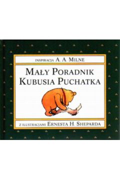 Ma�y poradnik Kubusia Puchatka - Milne A.A.