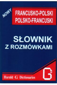 S�ownik francusko - polski i polsko - francuski z rozm�wkami