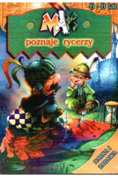 MAX poznaje rycerzy 6-8 lat - Ku�ma Jakub - Jakub Ku�ma