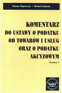 Komentarz do ust.o podat.od tow.i us�.oraz o podatku akcyzowym - Majszczyk Hanna - Hanna Majszczyk