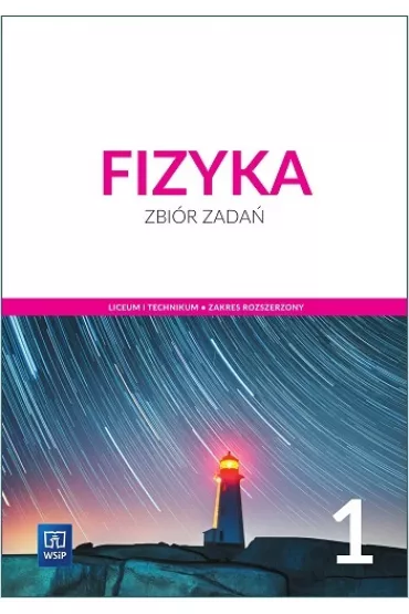 Fizyka. Zbi�r zada�. Liceum i technikum. Klasa 1. Zakres rozszerzony. Szko�a ponadpodstawowa - Agnieszka Bo�ek, Jadwiga Salach, Katarzyna Nessing