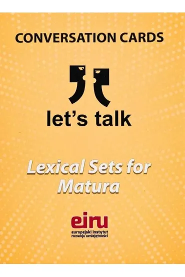 Karty Konwersacyjne - Let's talk - LEXICAL SETS FOR MATURA
