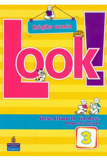Look PL 3. Student's Book - Steve Elsworth, Ma�gorzata Tetiurka, Rose Jim