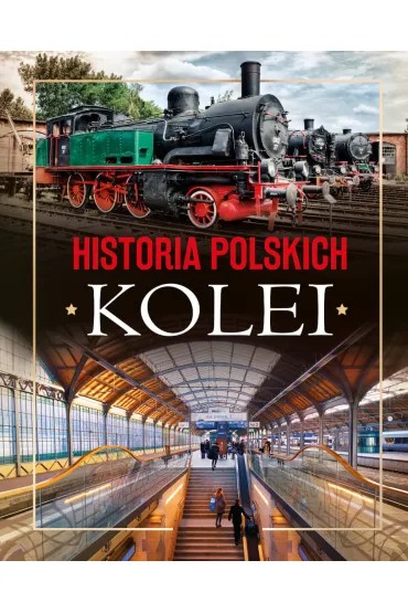 Historia polskich kolei - Adam Dylewski