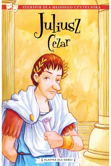 Juliusz Cezar. Klasyka dla dzieci. William Szekspir. Tom 10 - William Shakespeare