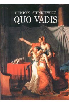Quo vadis - Sienkiewicz Henryk