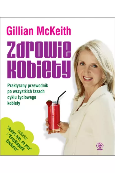 Zdrowie kobiety. Praktyczny przewodnik... - Gillian McKeith