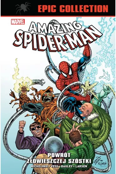 Marvel Classic Amazing Spider-Man. Epic Collection. Powr�t Z�owieszczej Sz�stki - David  Michelinie, Charles  Vess
