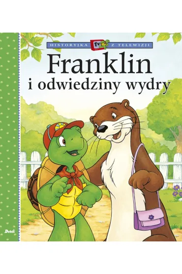 Historyjka z telewizji. Franklin i odwiedziny wydry - Paulette Bourgeois