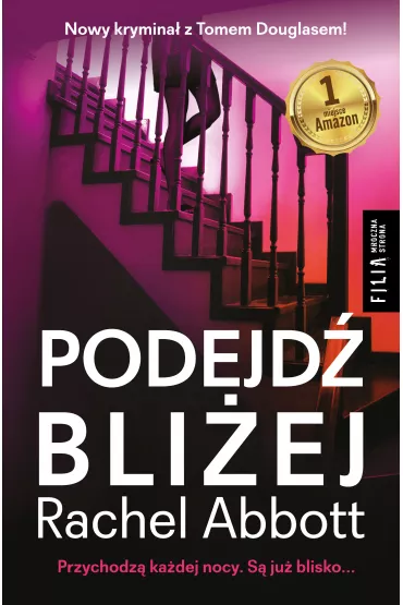 Podejd� bli�ej - Rachel Abbott