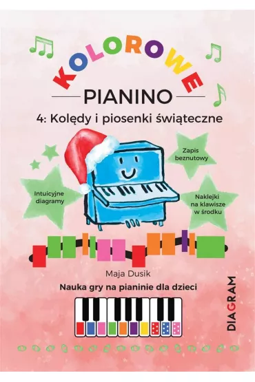 Kolorowe Pianino 4. Kol�dy i piosenki �wi�teczne - Maja  Dusik