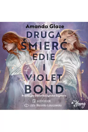 Audiobook Druga �mier� Edie i Violet Bond mp3 - Amanda Glaze