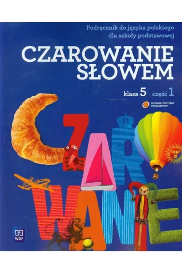 J.polski SP Czarowanie s�owem 5/1 podr  WSIP - Agnieszka Kania, Joanna Majchrzak-Broda, Karolina Kwak