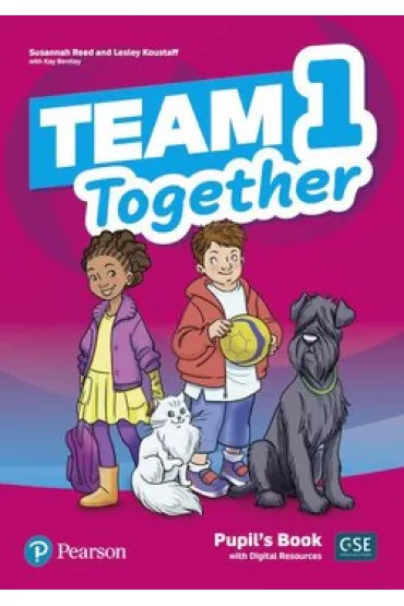 Team Together 1 Pupil`s Book + Digital Resources - Lesley Koustaff, Susannah Reed, Kay Bentley