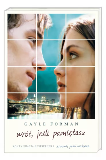 Wr, jeli pamitasz. Jeli zostan. Tom 2 - Gayle Forman