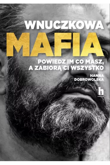 Wnuczkowa mafia - Hanna Dobrowolska