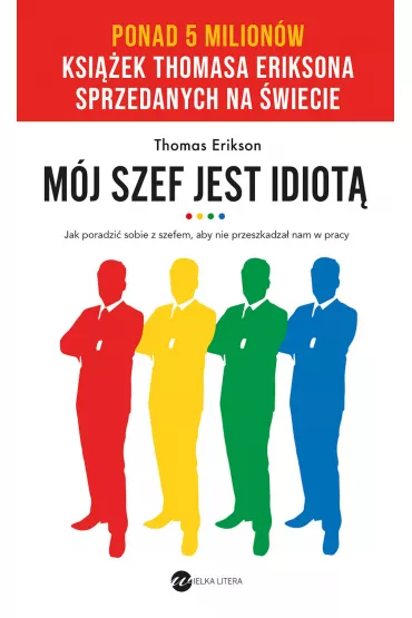 M�j szef jest idiot� - Thomas Erikson