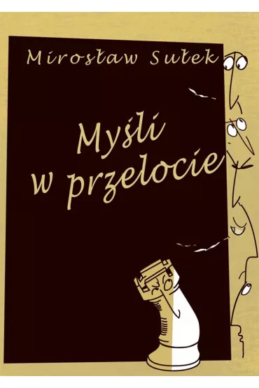 My�li w przelocie - Miros�aw Su�ek