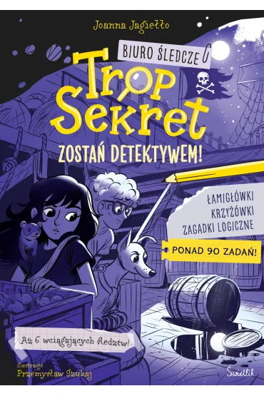 Biuro �ledcze Trop Sekret. Zosta� detektywem! - Joanna Jagie��o