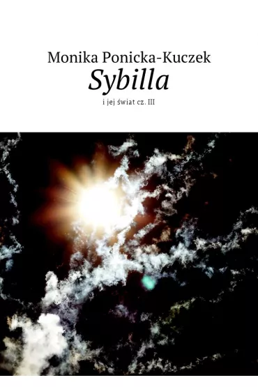 eBook Sybilla i jej �wiat. Cz�� 3 mobi epub - Monika Ponicka-Kuczek