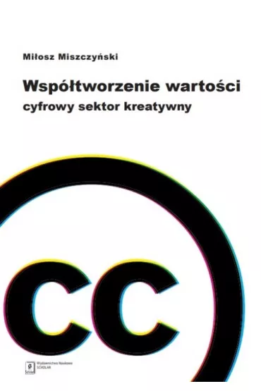 Wsp�tworzenie warto�ci. Cyfrowy sektor - Mi�osz Miszczy�ski
