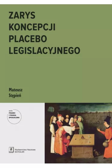 Zarys koncepcji placebo legislacyjnego - Mariusz Stepie�