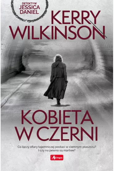 Kobieta w czerni. Detektyw Jessica Daniel. Tom 3 - Kerry Wilkinson