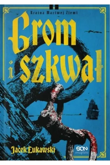 Grom i szkwa� w.2 - Jacek �ukawski