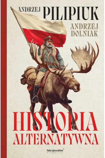 Historia alternatywna - Andrzej Pilipiuk