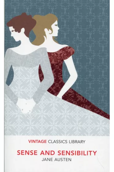 Sense and Sensibility. Vintage Classics Library - Jane Austen