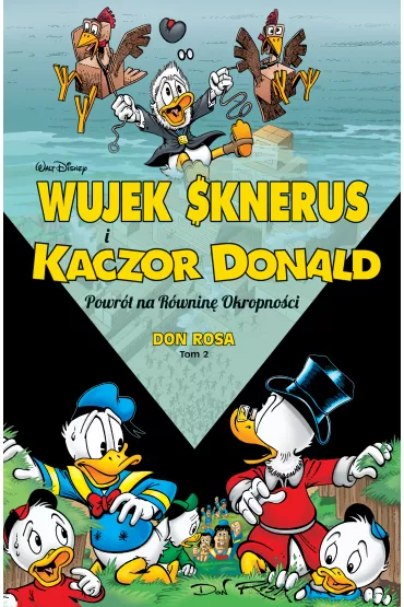 Powr�t na R�wnin� Okropno�ci. Wujek Sknerus i Kaczor Donald. Tom 2 - Don Rosa