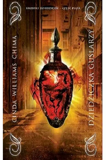 Dziedziczka gularzy. Kroniki Dziedzicw. Tom 5 - Cinda Williams Chima