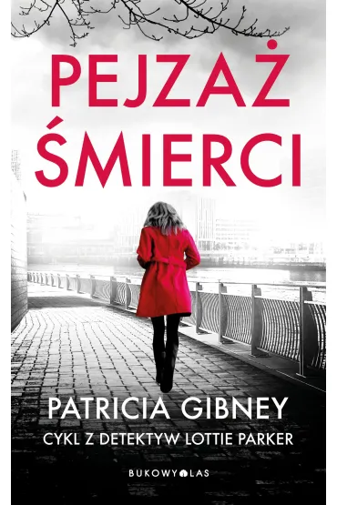 eBook Pejza� �mierci. Cykl z detektyw Lottie Parker mobi epub - Patricia  Gibney