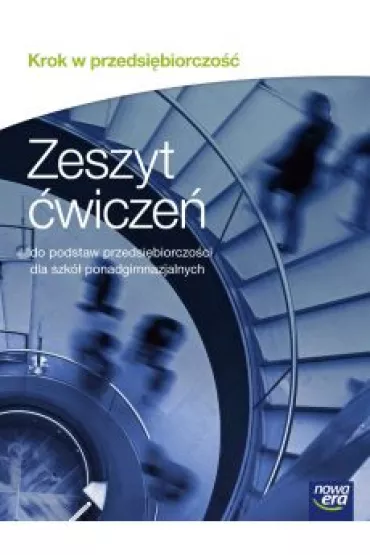Krok w przedsi�biorczo��. Zeszyt �wicze� do podstaw przedsi�biorczo�ci dla szk� ponadgimnazjalnych - Tomasz Rachwa�, Zbigniew Makie�a