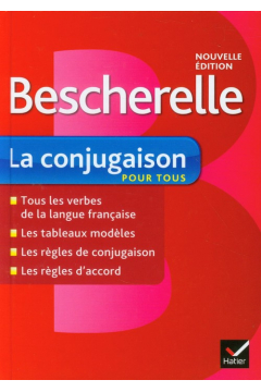 Bescherelle. La conjugaison pour tous Nouvelle edition