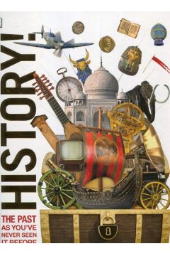 Knowledge Encyclopedia History! The Past as You've Never Seen it Before