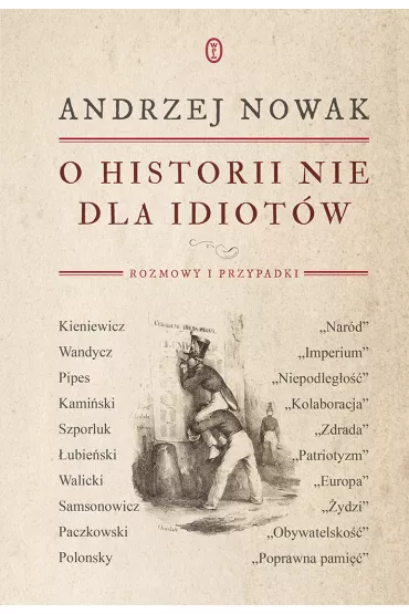 O historii nie dla idiot�w - Andrzej Nowak