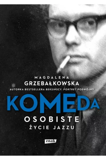 Komeda. Osobiste �ycie jazzu - Magdalena Grzeba�kowska