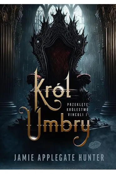Kr�l Umbry. Przekl�te kr�lestwo Vinculi. Tom 1 - Jamie Hunter  Applegate