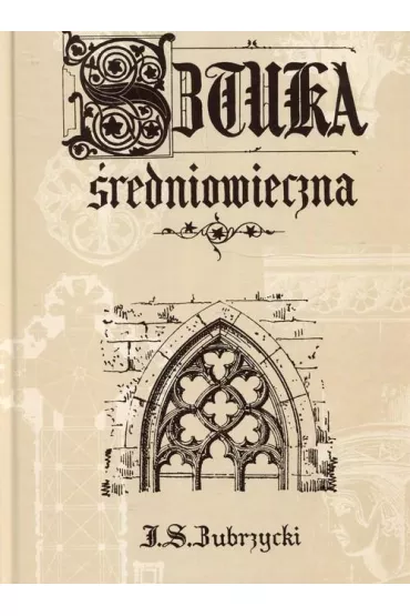 Sztuka �redniowieczna - Jan Sas Zubrzycki