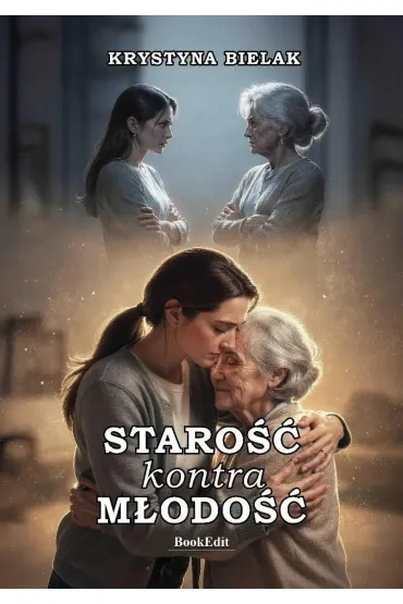 Staro�� kontra m�odo�� - Krystyna  Bielak
