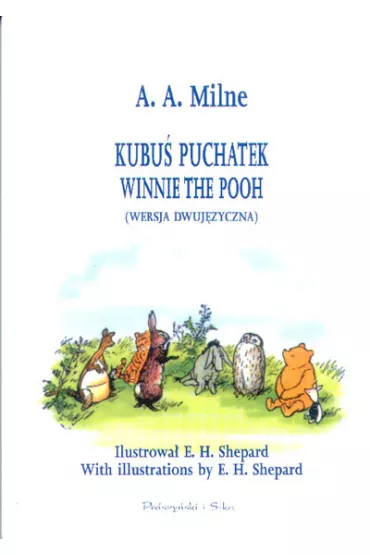 Kubu� Puchatek (wersja dwuj�zyczna) - Alan Alexander Milne