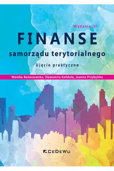 Finanse samorz�du terytorialnego w.3 - Monika Banaszewska, Joanna Przybylska, S�awomira  Ka�du�a